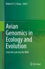 Image for Avian Genomics in Ecology and Evolution: From the Lab Into the Wild