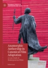 Image for Anamorphic authorship in canonical film adaptation: a case study of Shakespearean films
