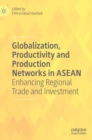 Image for Globalization, Productivity and Production Networks in ASEAN