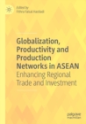 Image for Globalization, Productivity and Production Networks in ASEAN