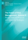 Image for The future of risk management.: (Perspectives on financial and corporate strategies)