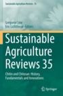 Image for Sustainable Agriculture Reviews 35 : Chitin and Chitosan: History, Fundamentals and Innovations