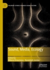Image for Sound, media, ecology
