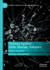 Image for Violence Against Older Women, Volume I