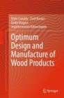 Image for Optimum design and manufacture of wood products