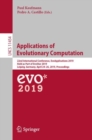 Image for Applications of evolutionary computation: 22nd International Conference, EvoApplications 2019, held as part of EvoStar 2019, Leipzig, Germany, April 24-26, 2019, Proceedings