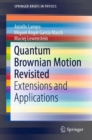 Image for Quantum Brownian motion revisited: extensions and applications
