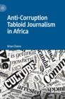 Image for Anti-Corruption Tabloid Journalism in Africa