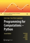 Image for Programming for computations - Python  : a gentle introduction to numerical simulations with Python 3.6