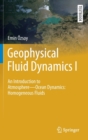 Image for Geophysical Fluid Dynamics I : An Introduction to Atmosphere—Ocean Dynamics: Homogeneous Fluids