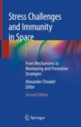 Image for Stress Challenges and Immunity in Space: From Mechanisms to Monitoring and Preventive Strategies