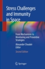 Image for Stress Challenges and Immunity in Space : From Mechanisms to Monitoring and Preventive Strategies