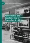 Image for Performance and spectatorship in Edwardian art writing