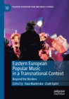 Image for Eastern European Popular Music in a Transnational Context