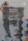 Image for Polyvocal Bob Dylan  : music, performance, literature