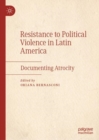 Image for Resistance to Political Violence in Latin America