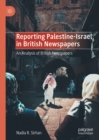 Image for Reporting Palestine-Israel in British newspapers: an analysis of British newspapers