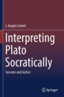 Image for Interpreting Plato Socratically : Socrates and Justice
