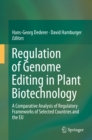 Image for Regulation of Genome Editing in Plant Biotechnology: a Comparative Analysis of Regulatory Frameworks of Selected Countries and the EU.