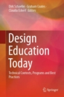 Image for Design Education Today: Technical Contexts, Programs and Best Practices
