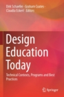 Image for Design Education Today : Technical Contexts, Programs and Best Practices