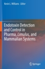 Image for Endotoxin Detection and Control in Pharma, Limulus, and Mammalian Systems