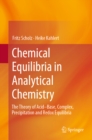 Image for Chemical equilibria in analytical chemistry: the theory of acid-base, complex, precipitation and redox equilibria