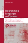 Image for Programming languages and systems: 28th European Symposium on Programming, ESOP 2019, held as part of the European Joint Conferences on Theory and Practice of Software, ETAPS 2019, Prague, Czech Republic, April 6-11, 2019, Proceedings