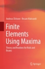 Image for Finite Elements Using Maxima : Theory and Routines for Rods and Beams