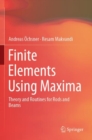 Image for Finite Elements Using Maxima : Theory and Routines for Rods and Beams