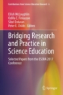 Image for Bridging Research and Practice in Science Education : Selected Papers from the ESERA 2017 Conference