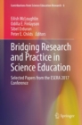 Image for Bridging research and practice in science education: selected papers from the ESERA 2017 Conference : volume 6