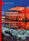 Image for Documentary film festivalsVol. 1,: Methods, history, politics
