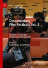 Image for Documentary Film Festivals: Changes, Challenges, Professional Perspectives: Vol. 2