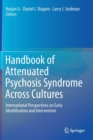 Image for Handbook of Attenuated Psychosis Syndrome Across Cultures : International Perspectives on Early Identification and Intervention