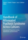 Image for Handbook of attenuated psychosis syndrome across cultures: international perspectives on early identification and intervention