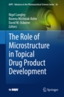 Image for The role of microstructure in topical drug product development