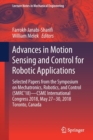 Image for Advances in Motion Sensing and Control for Robotic Applications : Selected Papers from the Symposium on Mechatronics, Robotics, and Control (SMRC’18)- CSME International Congress 2018, May 27-30, 2018
