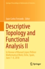 Image for Descriptive topology and functional analysis II: in honour of Manuel Lopez-Pellicer mathematical work, Elche, Spain, June 7-8 2018