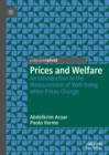 Image for Prices and welfare: an introduction to the measurement of well-being when prices change