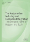 Image for The automotive industry and European integration: the divergent paths of Belgium and Spain