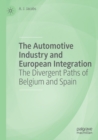Image for The automotive industry and European integration  : the divergent paths of Belgium and Spain