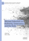 Image for Michael Oakeshott on authority, governance, and the state