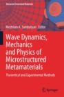 Image for Wave Dynamics, Mechanics and Physics of Microstructured Metamaterials