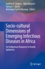 Image for Socio-cultural Dimensions of Emerging Infectious Diseases in Africa: An Indigenous Response to Deadly Epidemics