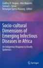 Image for Socio-cultural Dimensions of Emerging Infectious Diseases in Africa : An Indigenous Response to Deadly Epidemics