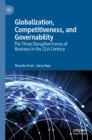Image for Globalization, competitiveness, and governability: the three disruptive forces of business in the 21st century