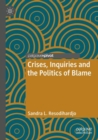 Image for Crises, Inquiries and the Politics of Blame