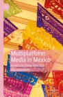 Image for Multiplatform media in Mexico  : growth and change since 2010