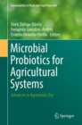 Image for Microbial Probiotics for Agricultural Systems : Advances in Agronomic Use